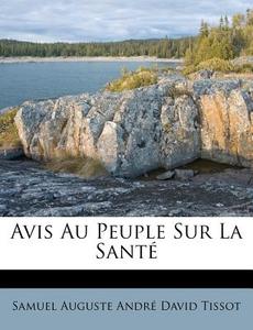 Avis Au Peuple Sur La Sante edito da Nabu Press