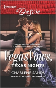 Vegas Vows, Texas Nights di Charlene Sands edito da HARLEQUIN SALES CORP