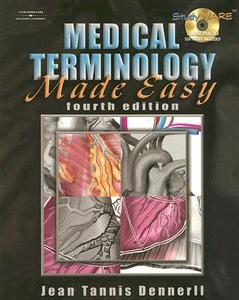 Medical Terminology Made Easy di Jean Tannis Dennerll edito da Cengage Learning, Inc