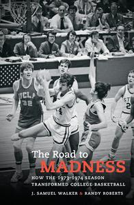 The Road To Madness di J. Samuel Walker, Randy Roberts edito da The University Of North Carolina Press