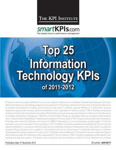 Top 25 Information Technology Kpis of 2011-2012 di The Kpi Institute edito da Createspace