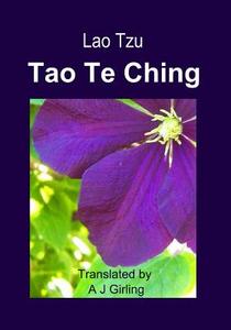 Tao Te Ching: Large Print Edition di Lao Tzu, A. J. Girling edito da Createspace