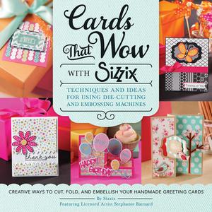Cards That Wow with Sizzix di Stephanie Barnard edito da Rockport Publishers Inc.
