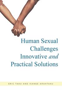 HUMAN SEXUAL CHALLENGES: INNOVATIVE AND di TAKU,ERIC, edito da LIGHTNING SOURCE UK LTD