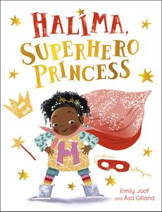 Halima, Superhero Princess di Emily Joof edito da Floris Books
