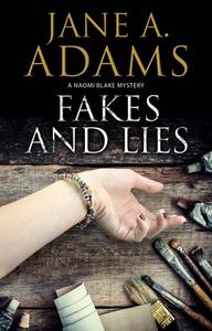 Fakes and Lies di Jane A. Adams edito da Severn House Publishers Ltd
