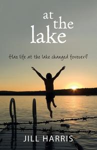 At The Lake di Jill Harris edito da Harpercollins Publishers (new Zealand)
