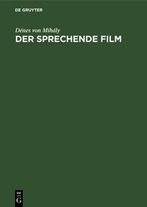 Der Sprechende Film di D. Nes Mih Ly edito da Walter de Gruyter