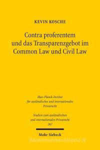 Contra proferentem und das Transparenzgebot im Common Law und Civil Law di Kevin Kosche edito da Mohr Siebeck GmbH & Co. K