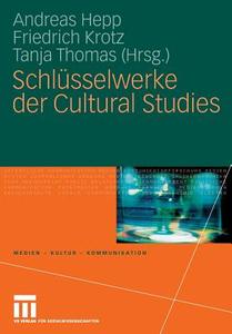 Schlüsselwerke der Cultural Studies edito da VS Verlag für Sozialwissenschaften