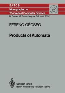 Products of Automata di Ferenc Gecseg edito da Springer Berlin Heidelberg