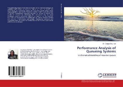 Performance Analysis of Queueing Systems di Deepa Chauhan edito da LAP Lambert Academic Publishing