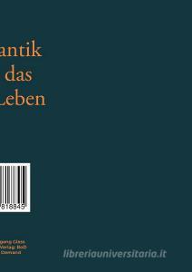 Romantik und das gute Leben di Wolfgang Glass edito da Books on Demand