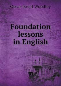 Foundation Lessons In English di Oscar Isreal Woodley edito da Book On Demand Ltd.