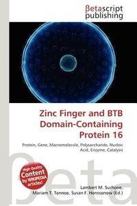Zinc Finger and Btb Domain-Containing Protein 16 edito da Betascript Publishing