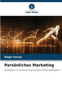 Persönliches Marketing di Régis Sousa edito da Verlag Unser Wissen