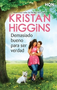 Demasiado bueno para ser verdad di Kristan Higgins edito da HARPERCOLLINS