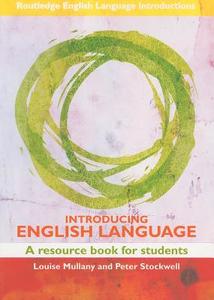 Introducing English Language di Peter Stockwell, Louise Mullany edito da Taylor & Francis Ltd