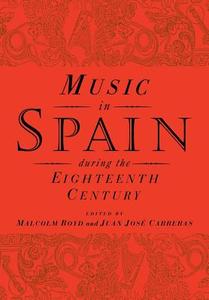 Music in Spain During the Eighteenth Century edito da Cambridge University Press