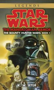 The Mandalorian Armor: Star Wars Legends (the Bounty Hunter Wars) di K. W. Jeter edito da BANTAM DELL
