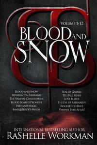 Blood and Snow di Rashelle Workman edito da Polished Pen Press