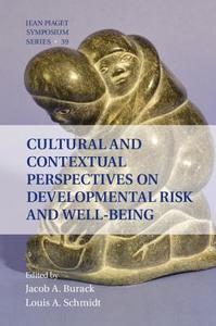Cultural and Contextual Perspectives on Developmental Risk and Well-Being di Jacob A. Burack edito da Cambridge University Press