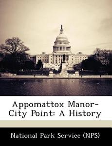 Appomattox Manor-city Point edito da Bibliogov
