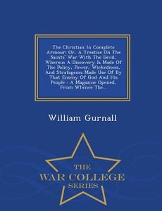 The Christian In Complete Armour di William Gurnall edito da War College Series
