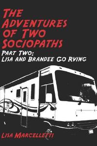 The Lisa And Brandee Go Rving di Lisa Marcelletti edito da Publishamerica