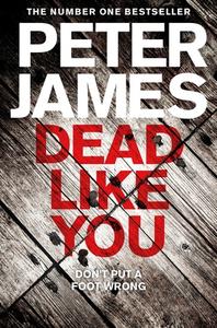 Dead Like You di Peter James edito da Pan Macmillan