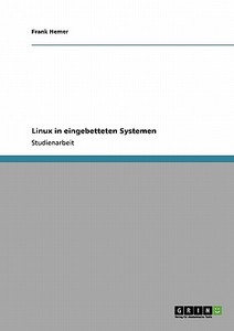 Linux in eingebetteten Systemen di Frank Hemer edito da GRIN Verlag