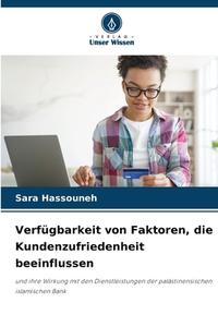 Verfügbarkeit von Faktoren, die Kundenzufriedenheit beeinflussen di Sara Hassouneh edito da Verlag Unser Wissen