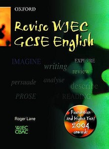 Wjec/cbac Gcse English/english Literature di Roger Lane, Ken Elliott, Margaret Graham, Ted Snell edito da Oxford University Press