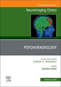 Psychoradiology, An Issue Of Neuroimaging Clinics Of North America di Qiyong Gong edito da Elsevier - Health Sciences Division