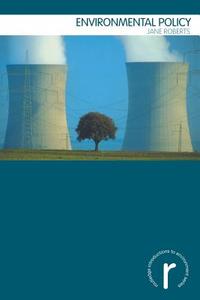 Environmental Policy di Jane Roberts edito da Taylor & Francis Ltd