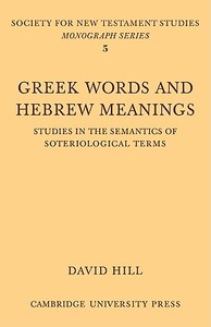 Greek Words Hebrew Meanings di David Hill, Clint Hill, Hill Hill edito da Cambridge University Press