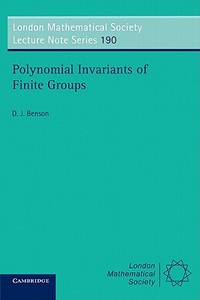 Polynomial Invariant of Finite Groups di D. J. Benson edito da Cambridge University Press
