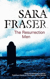 The Resurrection Men di Sara Fraser edito da Severn House Publishers