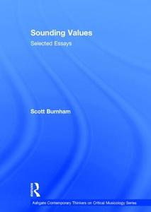 Sounding Values di Scott Burnham edito da Routledge