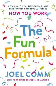 The Fun Formula di Joel Comm edito da Thomas Nelson Publishers