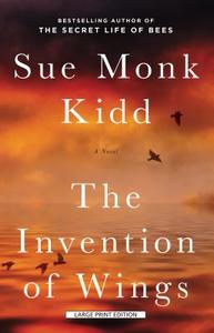 The Invention of Wings di Sue Monk Kidd edito da LARGE PRINT DISTRIBUTION