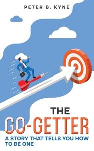 The Go-Getter di Peter B. Kyne edito da Cedar Lake Classics
