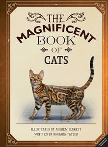 The Magnificent Book of Cats: (Kids Books about Cats, Middle Grade Cat Books, Books about Animals) di Barbara Taylor edito da WELDON OWEN