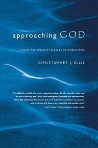 Approaching God di Christopher J. Ellis edito da Canterbury Press