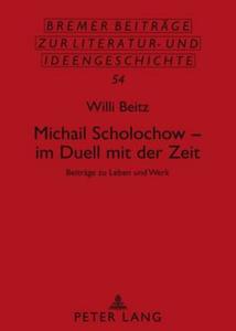 Michail Scholochow - im Duell mit der Zeit di Willi Beitz edito da Lang, Peter GmbH