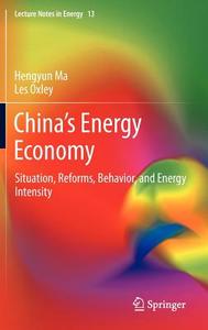 China's Energy Economy di Hengyun Ma, Les Oxley edito da Springer-Verlag GmbH