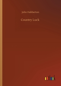 Country Luck di John Habberton edito da Outlook Verlag