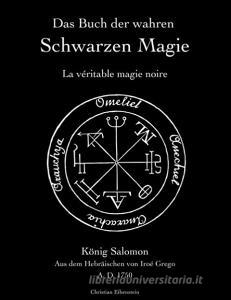Das Buch der wahren schwarzen Magie di Iroé Grego edito da Books on Demand