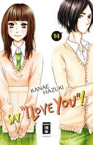 Say "I love you"! 14 di Kanae Hazuki edito da Egmont Manga