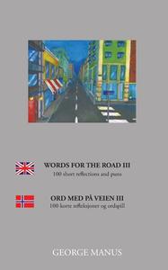 Words for the road III di George Manus edito da Books on Demand